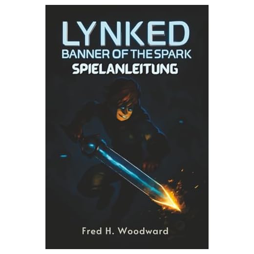 LYNKED: BANNER DES FUNKENS Spielanleitung: Meistere jede Herausforderung mit ausführlichen Komplettlösungen, meisterhaften Kampftaktiken und geheimen Entdeckungen, die du beherrschen kannst
