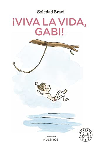 ¡Viva la vida, Gabi! (HUESITOS)
