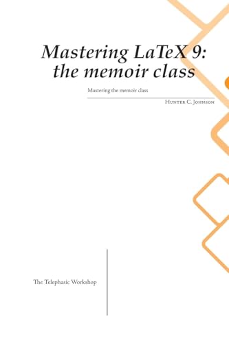 Mastering LaTeX 9: The memoir class