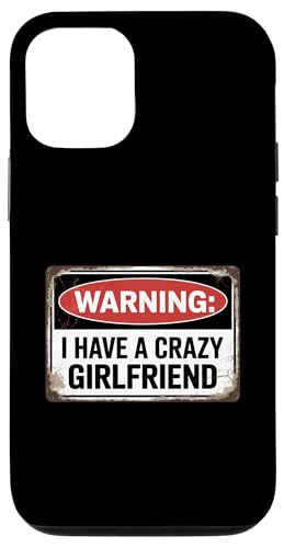 Warinig I Have A Crazy Girlfriend スマホケース iPhone 12/12 Pro 用