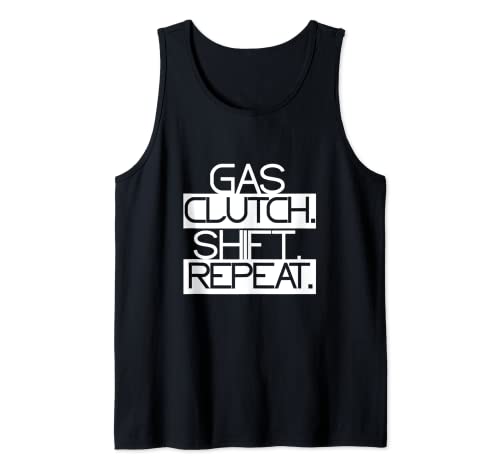 Gasolina Embrague Cambio Repetir Divertido Amante Del Coche Conductor Broma Regalo Camiseta sin Mangas