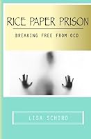 Rice Paper Prison: Breaking Free From OCD 069206883X Book Cover