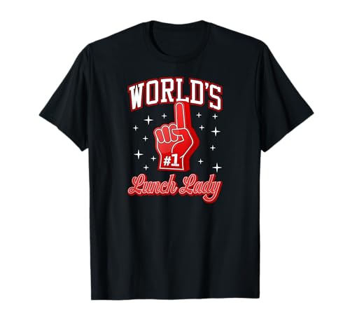 #1 Lunch Lady World's Number One Lunch Lady Foam Finger T-Shirt