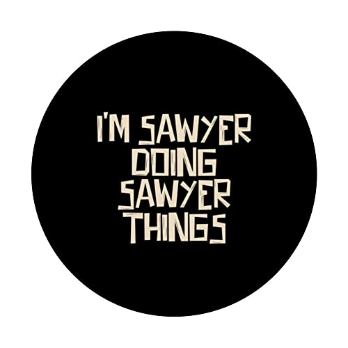 I'm Sawyer doing Sawyer things PopSockets Swappable PopGrip, Black - Image 3