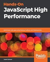 A Brief Summary Ebook Summary Hands-On JavaScript High Performance: Build faster web apps using Node.js, Svelte.js, and WebAs