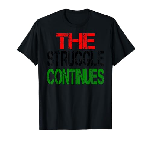 The Struggle Continues RBG Rojo Negro y Verde Orgullo Negro Camiseta