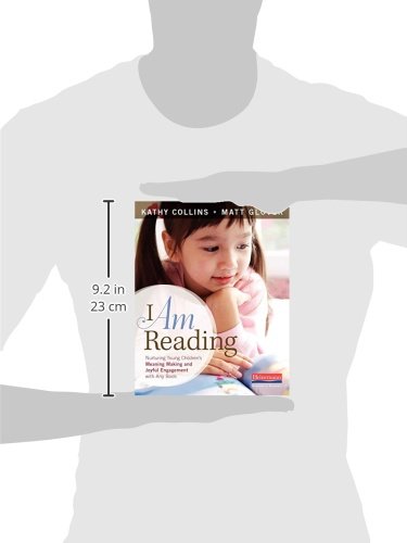 I Am Reading: Nurturing Young Children's Meaning Making and Joyful Engagement with Any Book