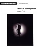 Pinhole Photographs (Photographers at Work)