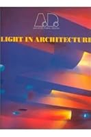 Light in Architecture (Architectural Design Profile) 0471977446 Book Cover