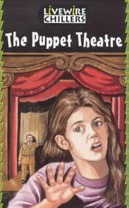 Livewire Chillers: The Puppet Theatre Paperback – 3 April 2000