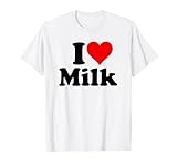 I LOVE HEART MILK T-Shirt