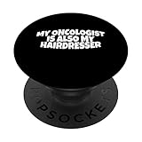 Photo Gallery my oncologist is also my hairdresser popsockets popgrip intercambiabile