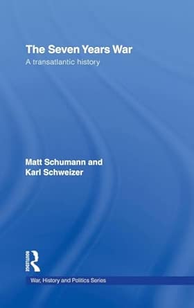 The Seven Years War: A Transatlantic History The Seven Years War: A Transatlantic History book cover