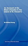 Account of the Black Charaibs in the Island of St Vincent's (Cass Library of West Indian Studies)