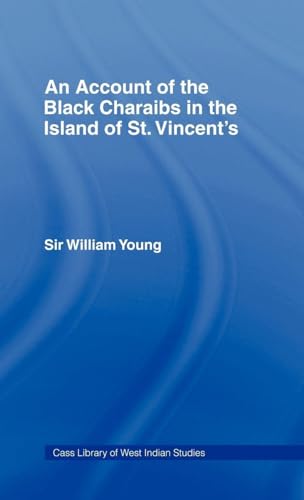 Account of the Black Charaibs in the Island of St Vincent's (Cass Library of West Indian Studies)