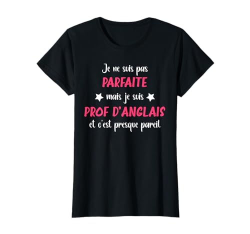 Professeur anglais métier humour prof d'anglais parfaite T-Shirt