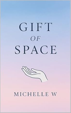 Gift of Space: Heartfelt Poems