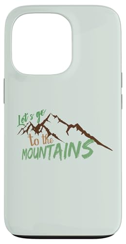 Let's Go To The Mountains�B �X�}�z�P�[�X iPhone 13 Pro �p