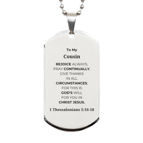 CUCOLUS Bible Verse Gifts for Cousin, 1 Thessalonians 5:16-18, Rejoice Always and Pray continually. Religious Silver Dog Tag for Cousin. Christian Gifts