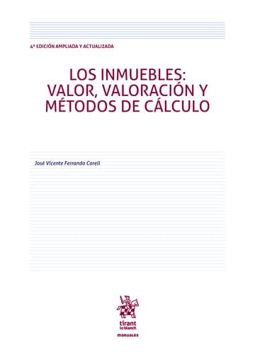 Los Inmuebles: valor, valoración y métodos de cálculo 4ª Edición ampliada y actualizada (Manuales de Derecho Civil y Mercantil)