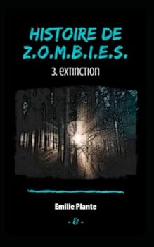 Paperback Histoire de Z.O.M.B.I.E.S.: 3. Extinction (French Edition) [French] Book