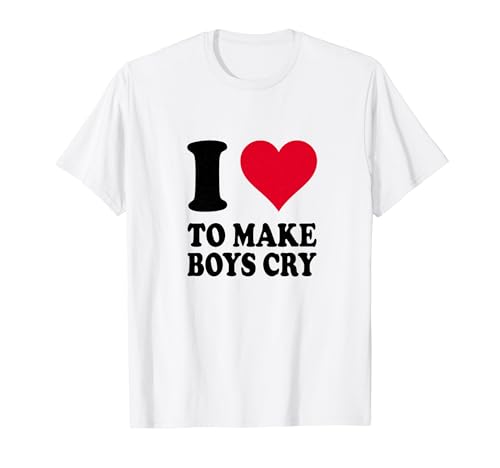 Ich Liebe To Make Boys Cry T-Shirt