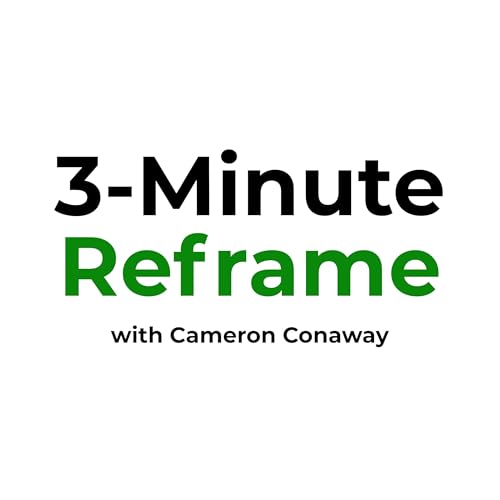 3-Minute Reframe with Cameron Conaway cover art