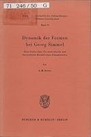 Dynamik Der Formen Bei Georg Simmel: Eine Studie Uber Die Methodische Und Theoretische Einheit Eines Gesamtwerkes 3428058550 Book Cover
