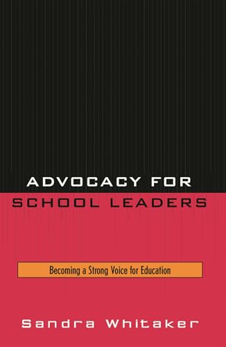 Advocacy for School Leaders: Becoming a Strong Voice for Education