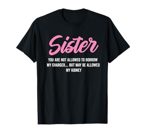 Funny Sister Tee – you can't borrow my things Camiseta