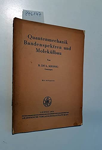 Quantenmechanik Bandenspektren und Molekülbau :