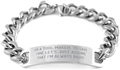 New Tool maker Cuban Chain Bracelet, I'm a Tool Maker. To Save Time Let's Just, Funny Engraved Bracelet For Coworkers From Boss, Funny engraved bracelet gift ideas, Funny sayings for engraved image 4