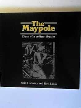 Paperback The Maypole: Colliery Disaster of 1908 Book