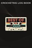  Crocheting Log Book :Best Of 2018 4th Birthday Gifts Cassette Tape Vintage: Gifts for Sister:Funny Crocheting Project Planner Notebook & Crocheters ... Gifts for Crochet Lovers Women Men,Birt