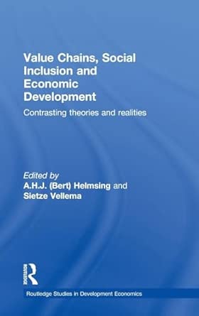 Value Chains, Social Inclusion and Economic Development: Contrasting Theories and Realities: 88 book cover