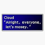 Let's Mosey - Cloud Strife Dialogue Box Bumper Sticker Vinyl Decal 5 inches