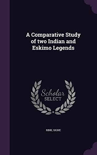A Comparative Study of two Indian and Eskimo Legends