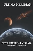 Ultima Meridian (Fifth Civilization #2) 1729164633 Book Cover