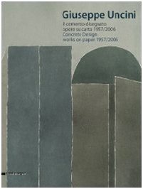 Giuseppe Uncini: Concrete Designs comprendre l'art brut