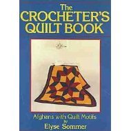 The Crocheter's Quilt Book      Hardcover – January 1, 1988