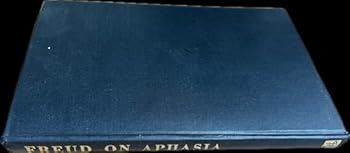 Sigmund Freud on Aphasia