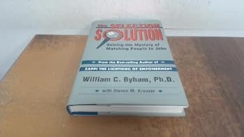 Hardcover Selection Solution: Solving the Mystery of Matching People to Jobs Book
