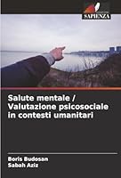 Salute mentale / Valutazione psicosociale in contesti umanitari (Italian Edition) 6202497645 Book Cover