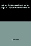  Mines de rien ou les grandes mystifications du demi-siècle