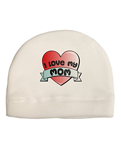 TOOLOUD I Love My Mom - Heart Banner Design Child Fleece Beanie Cap Hat White