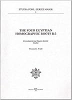 The Four Egyptian Homographic Roots B-3: Etymological and Egypto-Semitic Studies 8876534377 Book Cover