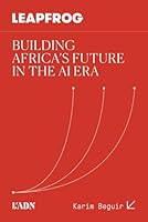 LEAPFROG: Building Africa's Future in the AI Era B0F667B6DT Book Cover