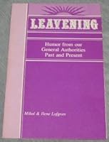 Leavening. Humor From our General Authorities Past and Present B000SHXFRU Book Cover