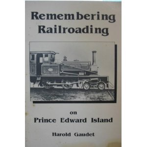 Paperback Remembering Railroading on Prince Edward Island Book