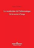  Le vocabulaire de l\'informatique: De la norme à l\'usage